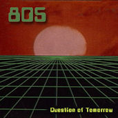805 Band Question of Tomorrow  MP3 320 VBR full length retail direct digital download remastered 2008